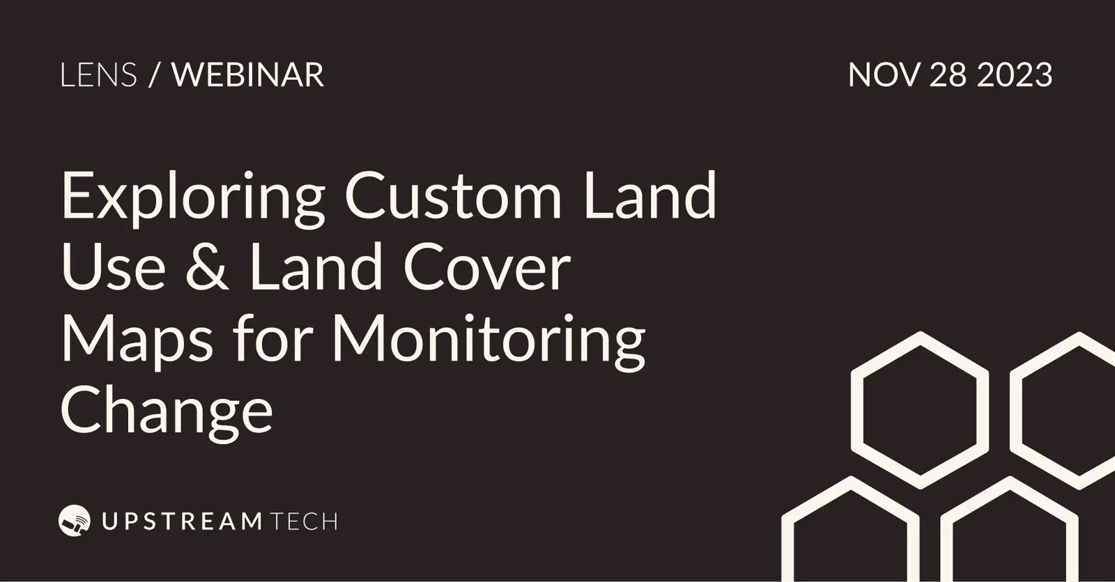 Exploring Custom Land Use & Land Cover Maps for Monitoring Change