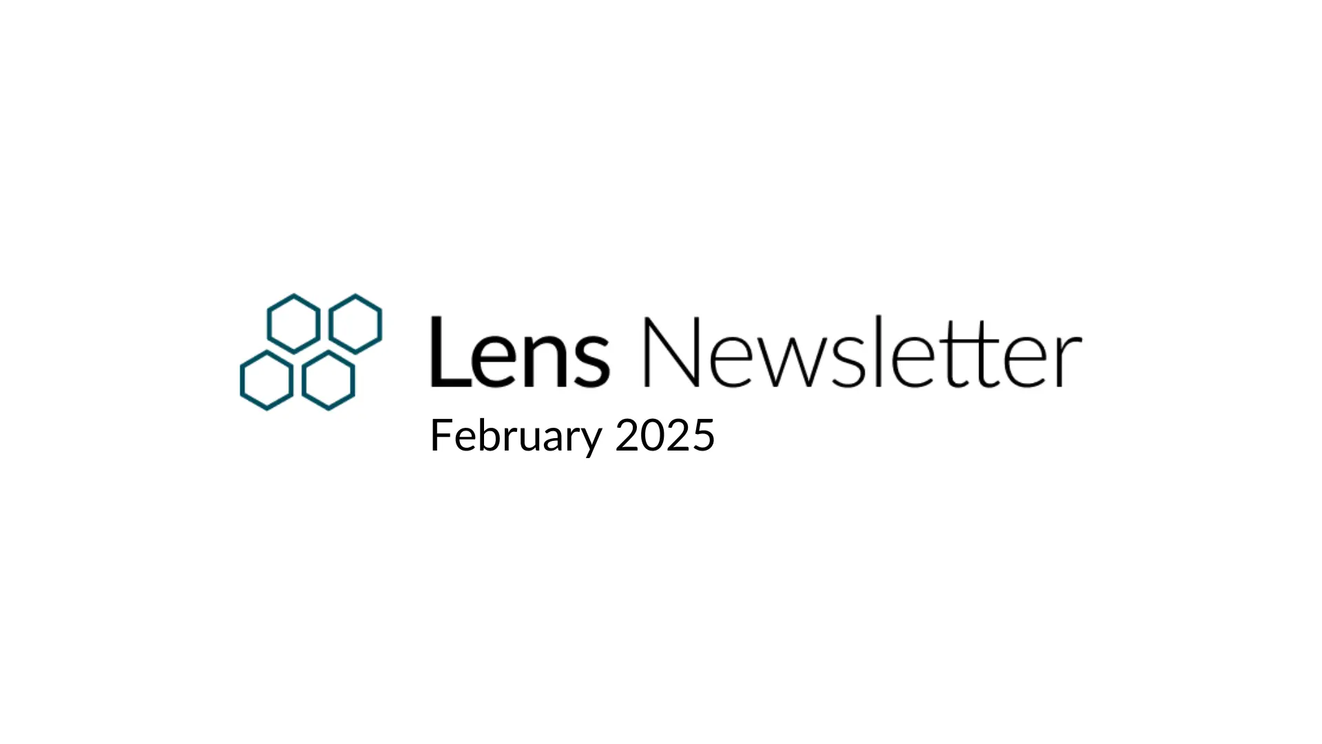 Lens newsletter: February 2025