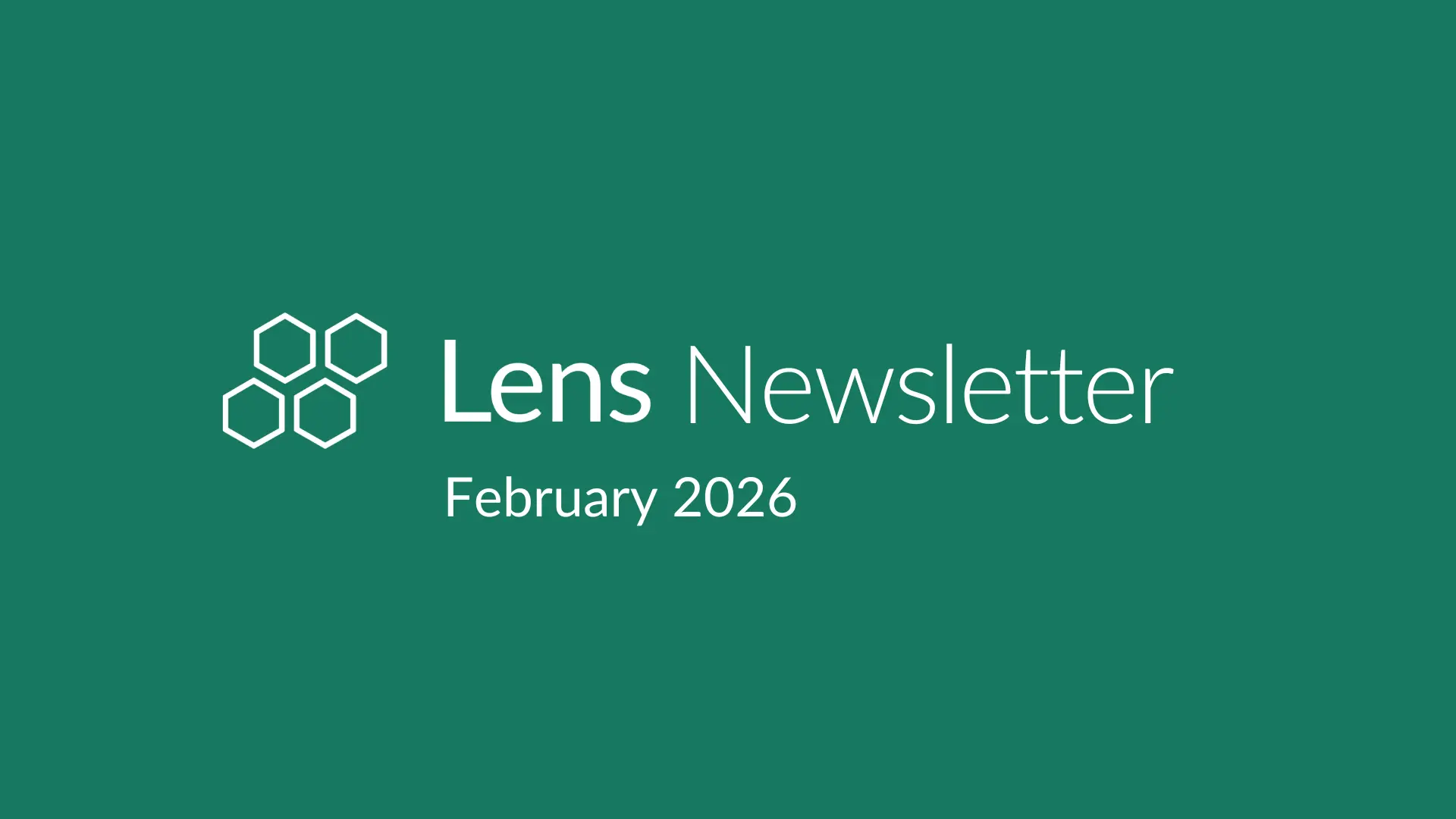 Lens Newsletter: February 2026