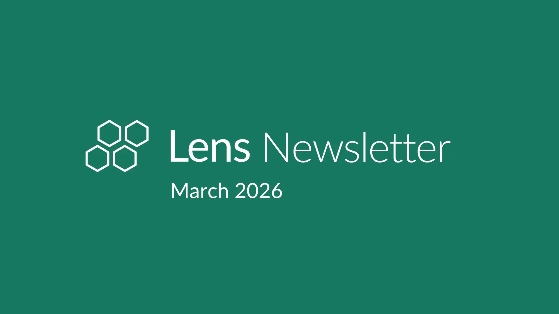 Lens Newsletter: March 2026