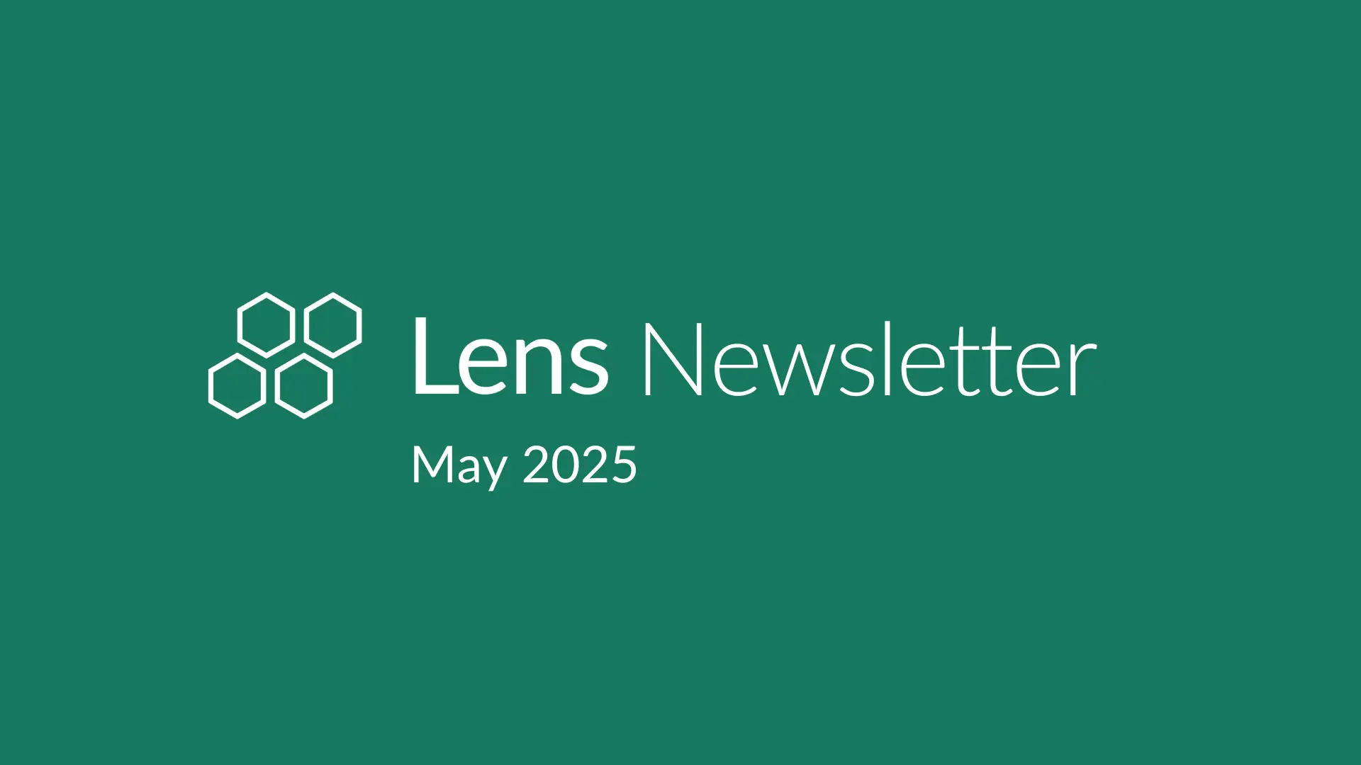 Lens newsletter: May 2025