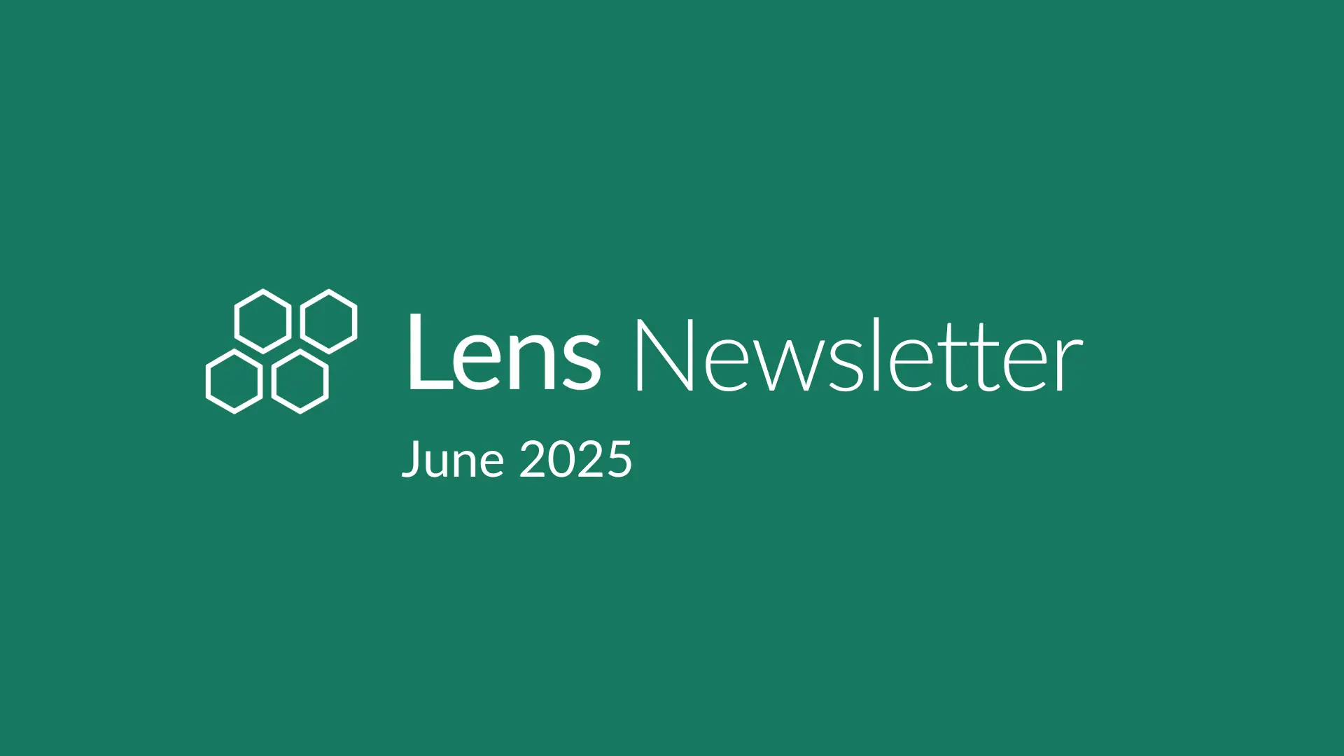Lens Newsletter: June 2025