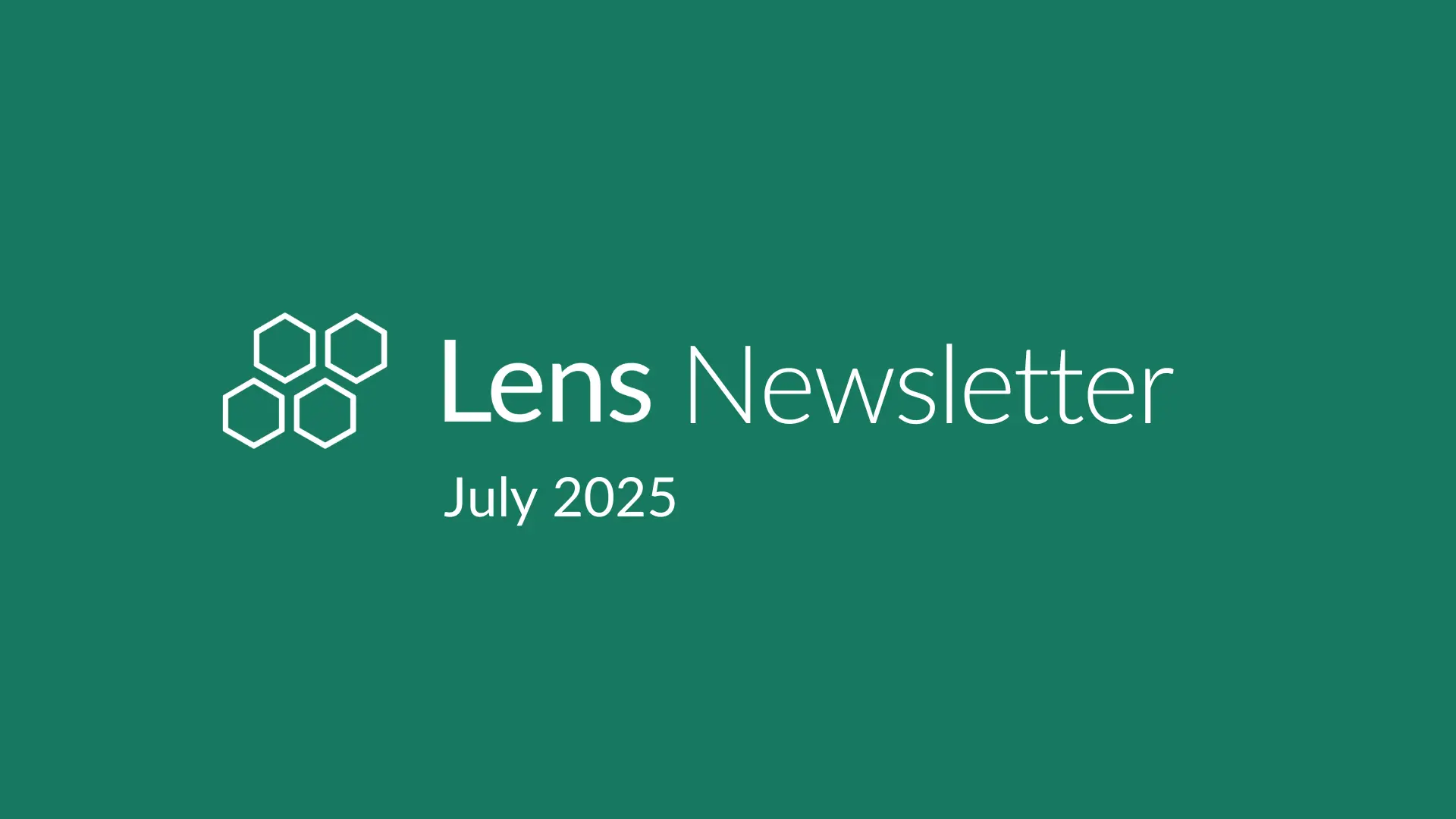 Lens Newsletter: July 2025