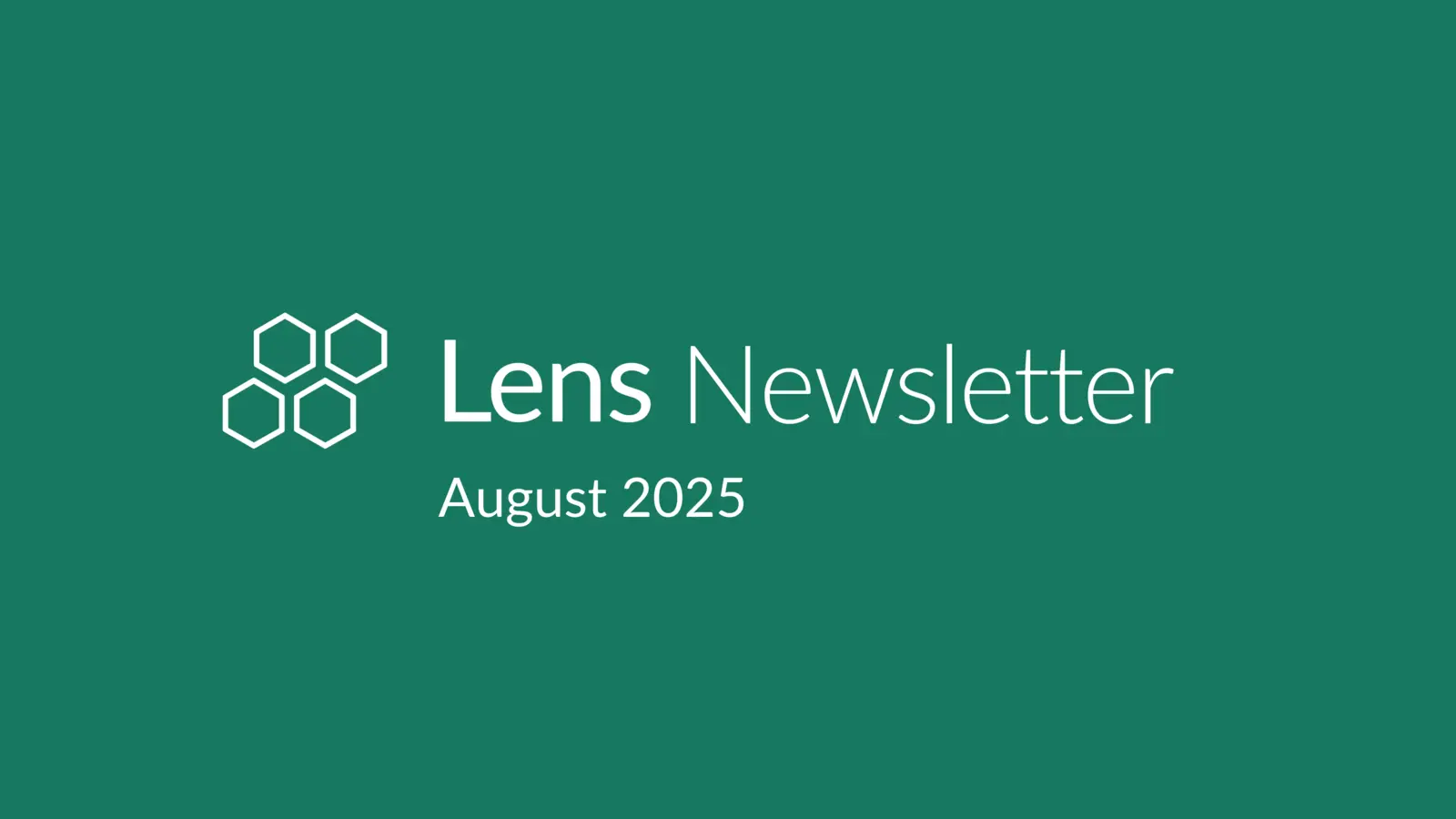 Lens Newsletter: August 2025
