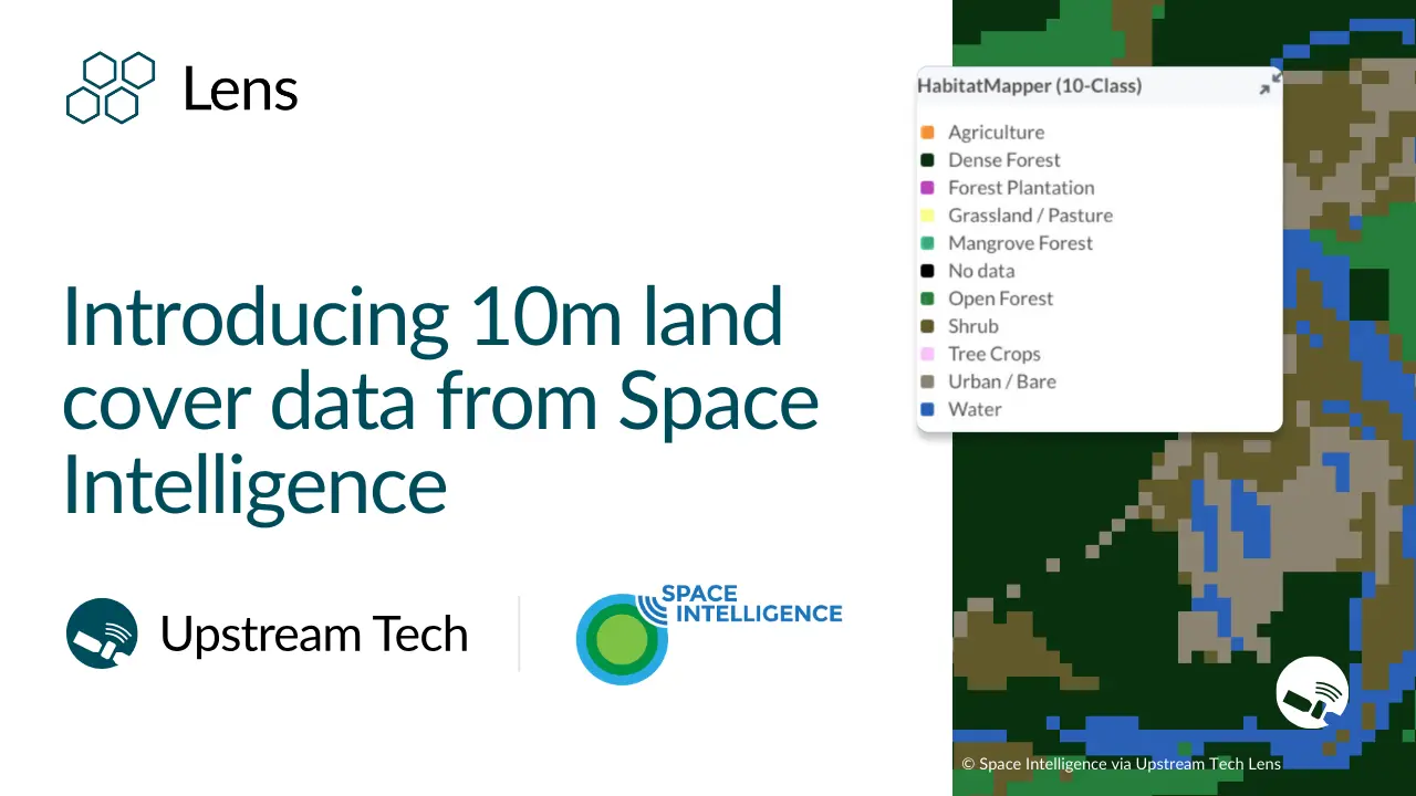 Upstream Tech and Space Intelligence partner to streamline access to high-quality land cover data 